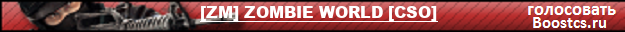 [ZM] ZOMBIE WORLD [CSO]