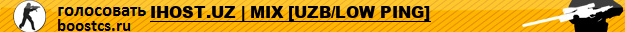 IHOST.UZ | MIX [UZB/LOW PING]